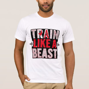 Trainiere wie ein Biest Gym Motivation T-Shirt