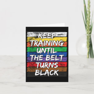 Training behalten, bis der Gürtel schwarz wird. Karte