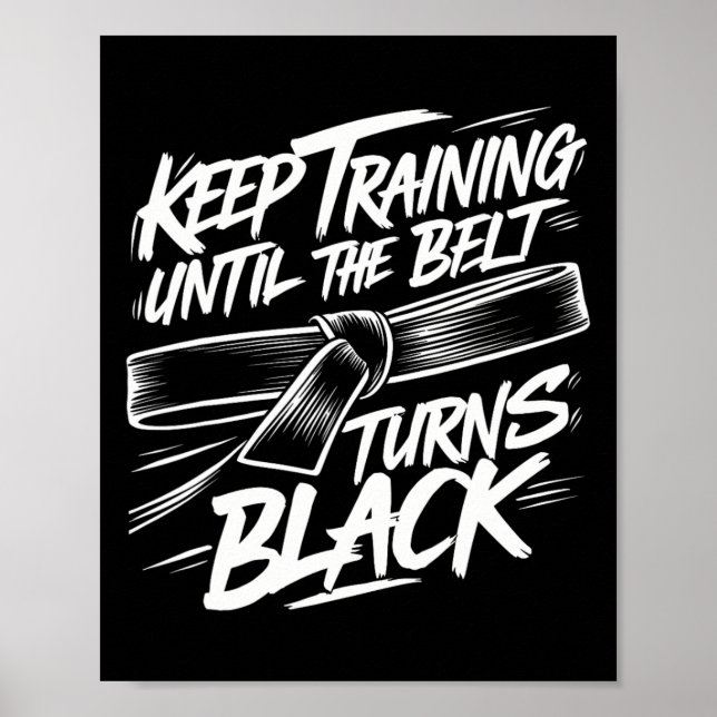 Training behalten, bis der Gürtel schwarze Karate  Poster (Vorne)
