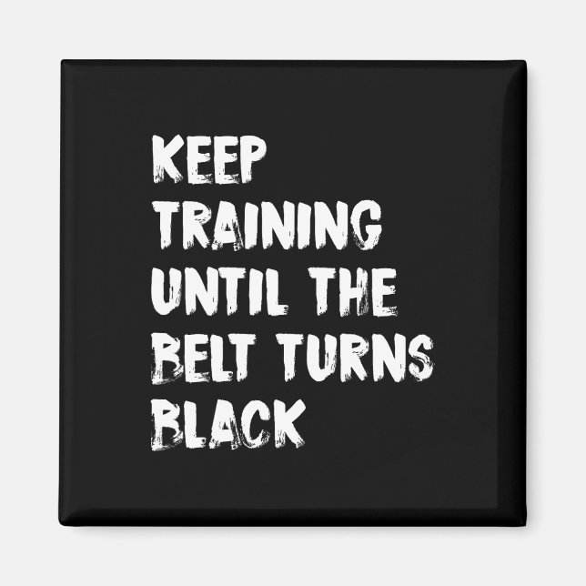 Training behalten, bis der Gürtel zu Black Karate  Magnet (Vorne)