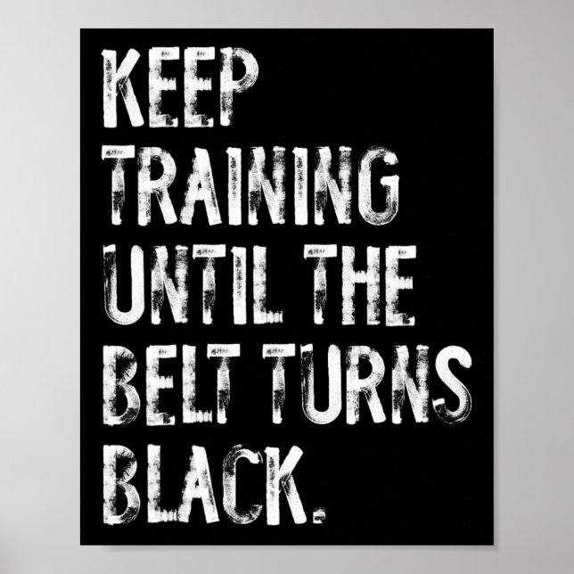 Training behalten, bis der Gürtel zu Black Karate  Poster (Vorne)