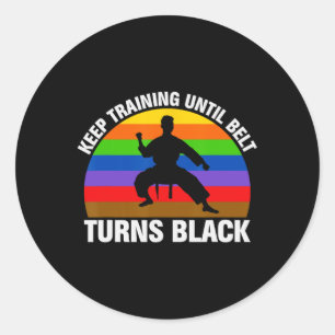 Training bis zum Belt Turns Black Karate Taekwondo Runder Aufkleber