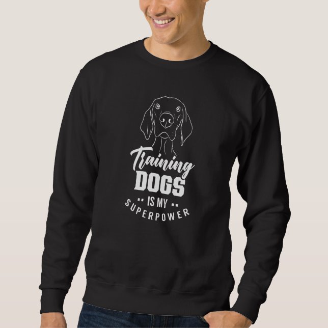 Training Dogs ist mein Superpower Handler Service  Sweatshirt (Vorderseite)