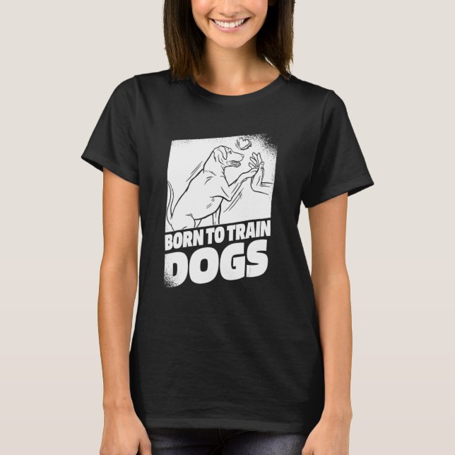 Training High Five Animal Behaviorist   Dog Traine T-Shirt (Vorderseite)
