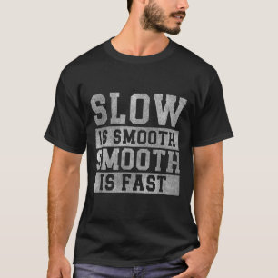 Training langsam ist geschmeidig, positives Zitat T-Shirt