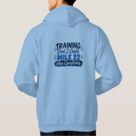 Training sagte, ich könnte. Meile 22 hat Fragen Hoodie