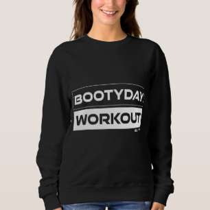 Trainingsgerät für den Bootyday Workout Hintern -  Sweatshirt