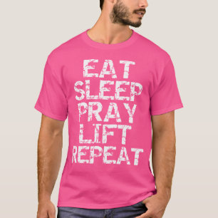 Trainingsgetriebe Power Gewicht Heften Eat Sleep P T-Shirt