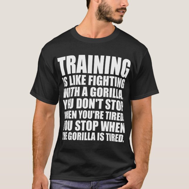 Trainingsmotivation - Training - Kampf gegen Goril T-Shirt (Vorderseite)