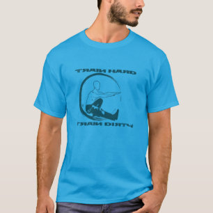 Trainingsshirt, Train hard, train dirty Motivation T-Shirt