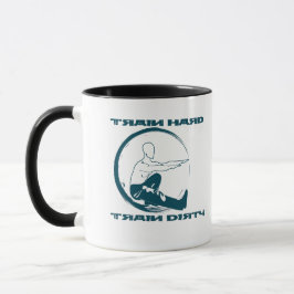 Trainingsshirt, Train hard, train dirty Motivation Tasse