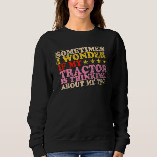 Traktor denkt auch an mich Too Farming & Tractor Sweatshirt