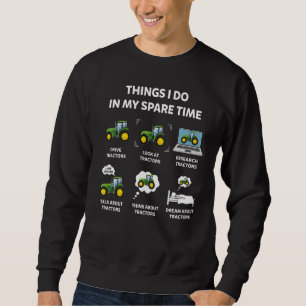 Traktor-Dinge, die ich in meinem Freizeit-Traktor Sweatshirt