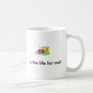 Traktor, ist das Leben für mich! Tasse