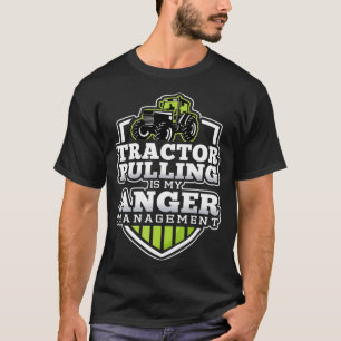 Traktor Pulling ist mein Anger Management Funny Tr T-Shirt