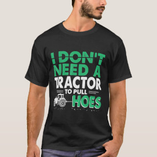 Traktor zieht mich nicht, ich brauche keinen Trakt T-Shirt