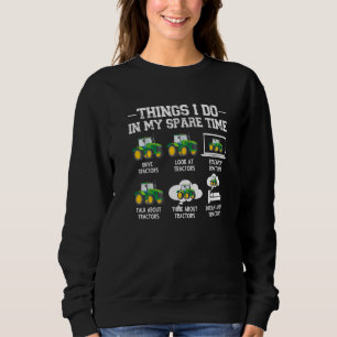 Traktoren 6 Dinge, die ich in meiner Freizeit mac Sweatshirt