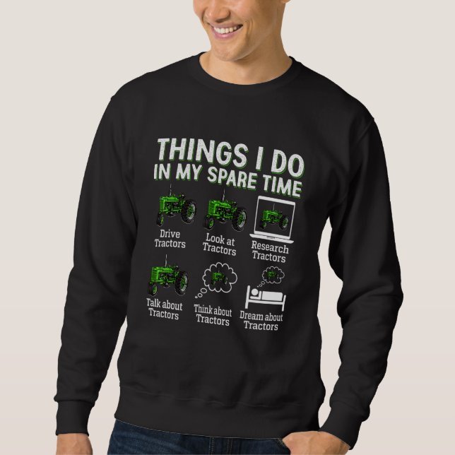 Traktoren  6 Dinge, die ich in meiner Freizeit mac Sweatshirt (Vorderseite)