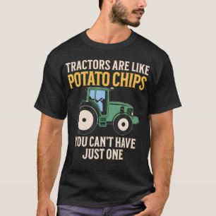 Traktoren sind wie Kartoffelchips Lustiger Bauer T T-Shirt