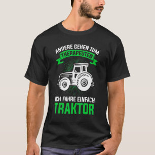 Traktortherapie Traktor Driver Bauer T-Shirt