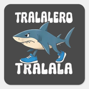 Tralalero Tralala Funny Shark Meme Quadratischer Aufkleber