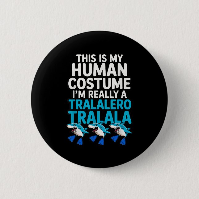 Tralalero Tralala Human Costume Funny Meme Hallowe Button (Vorderseite)