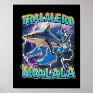 Tralalero Tralala italienischer Brainrot lustiger Poster