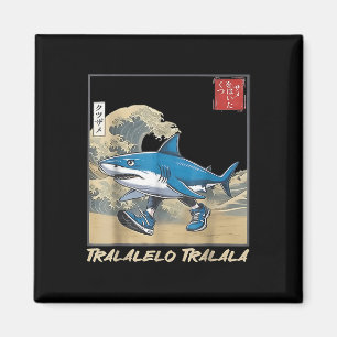 Tralalero Tralala Japanischer Lustiger Hai Italien Magnet