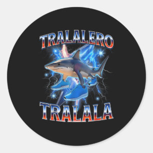 Tralalero Tralala Tralero Tralala Shark Meme B Runder Aufkleber