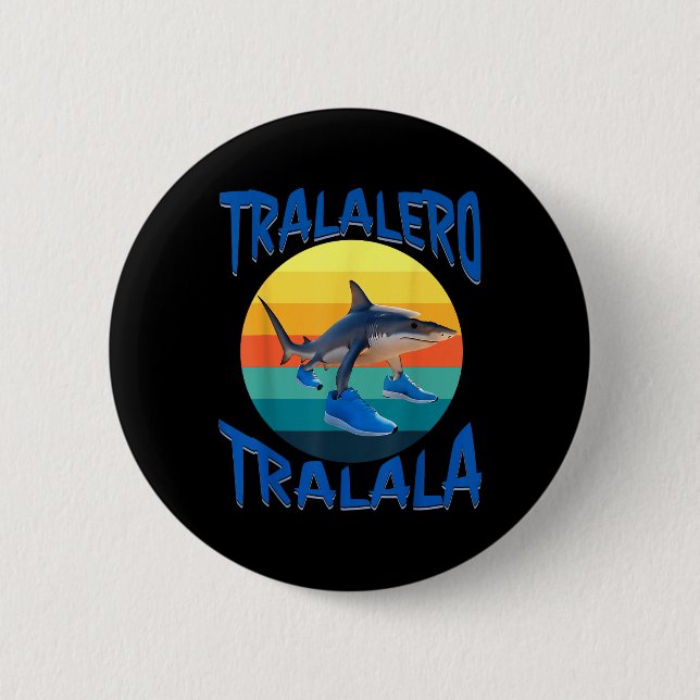 Tralalero Tralalala Funny Italian Brainrot Meme Button (Vorderseite)