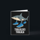 Tralalero Tralalala Italienisch Brainrot Funny Mem Karte<br><div class="desc">Tralalero Tralalala Italienisch Brainrot Funny Meme</div>