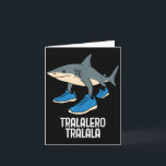 Tralalero Tralalala Italienisch Brainrot Funny Mem Karte<br><div class="desc">Tralalero Tralalala Italienisch Brainrot Funny Meme</div>