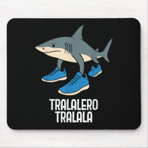 Tralalero Tralalala Italienisch Brainrot Funny Mem Mousepad