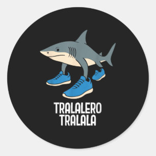 Tralalero Tralalala Italienisch Brainrot Funny Mem Runder Aufkleber