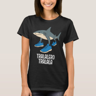 Tralalero Tralalala Italienisch Brainrot Funny Mem T-Shirt