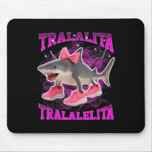 Tralalita Tralalelita Funny Italian Brainrot Hallo Mousepad