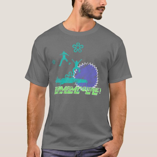 Tramampoline! T-Shirt (Vorderseite)
