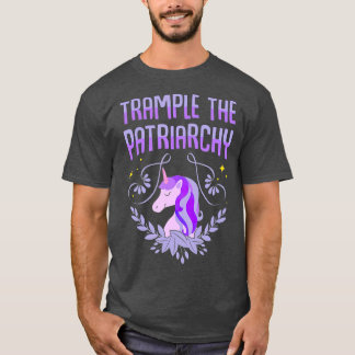 Trampeln Sie den Patriarchat T Unicorn Liebhaber F T-Shirt