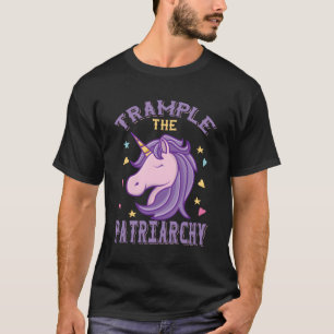 Trampeln Sie die Patriarchie Unicorn Liebhaber Fem T-Shirt