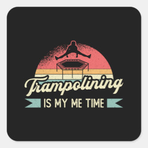 Trampolation ist mein Me Time Jump Trampolin Gymna Quadratischer Aufkleber