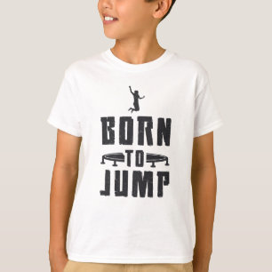 Trampolin, Geboren zum Jump Gymnast T-Shirt
