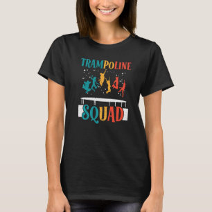 Trampolin Squad Jumping Trampoliner Trampolining T-Shirt
