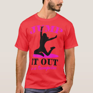 Trampolin Women Jumping Fitness Geschenk T-Shirt