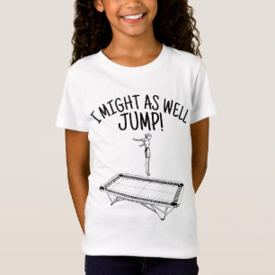 TRAMPOLINE T - SHIRT FÜR MÄDCHEN JUMP! T-SHIRTS