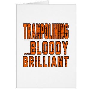 Trampolining Bloody glänzend
