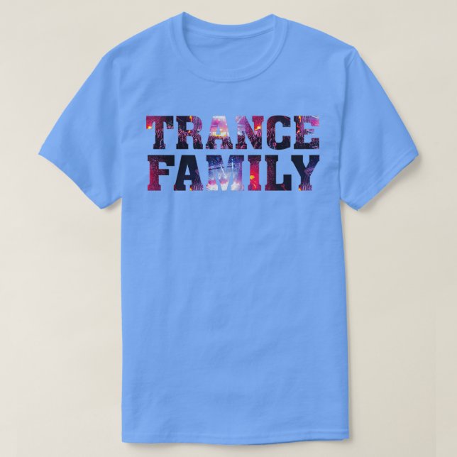 Trance Family EDM Electronic Dance Music DJ Rave P T-Shirt (Design vorne)