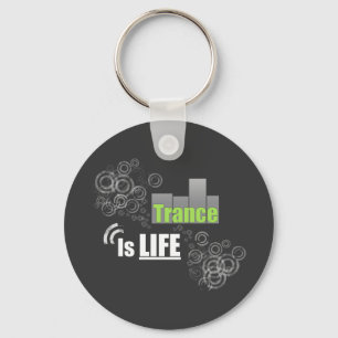 Trance Is Life Schlüsselanhänger