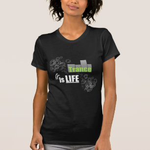Trance ist Leben T-Shirt