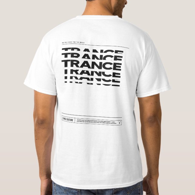 Trance Music Dance Culture DJ Raving T - Shirt (Rückseite)