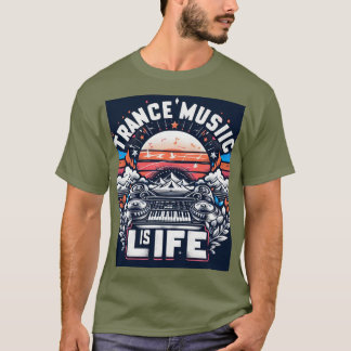 Trance Music Is Life - Festival - Tshirt